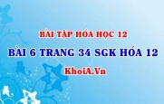 Bài 6 trang 34 SGK Hóa 12: Nội dung về Saccarozơ, Tinh bột, Xenlulozơ